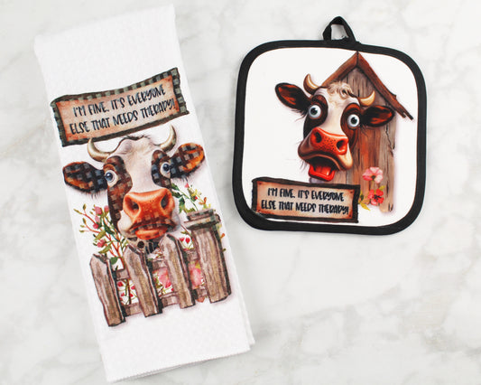 I’m Fine! it’s Everyone Else That Needs Therapy Cow Towel/Pot Holder Set