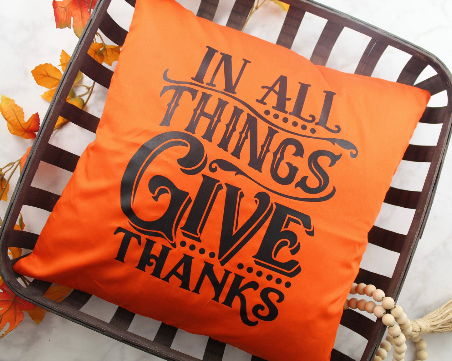 In All Things Give Thanks Throw Pillow - Orange
